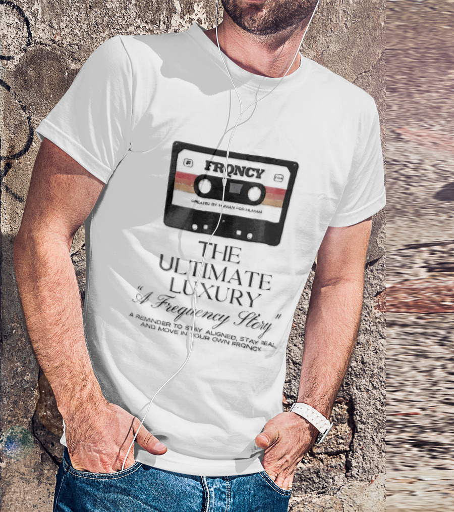 Frqncy Audio Cassette Tape The Ultimate Luxury A Frequency Story Created By Human T-Shirt