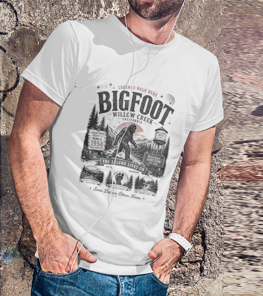 Bigfoot Willow Creek California The Legend Lives On Since 1967 T-Shirt