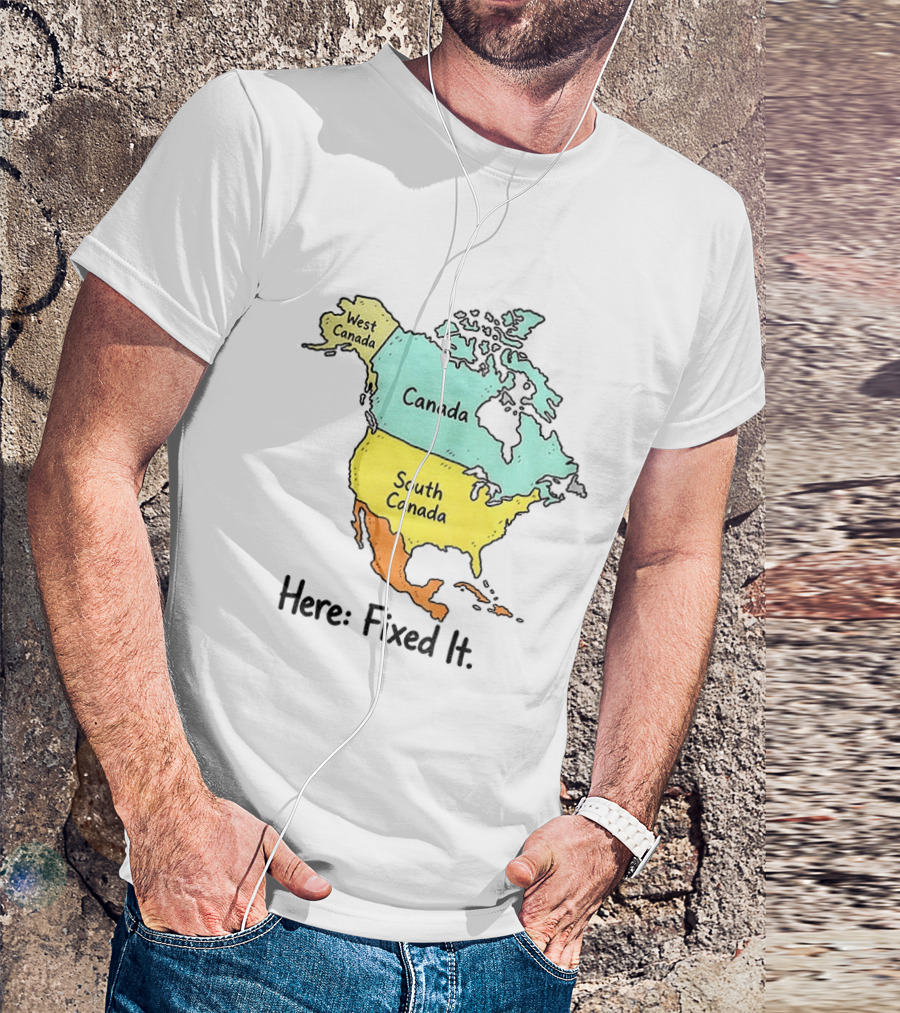 South Canada North America Map Here Fixed It Canada T-Shirt