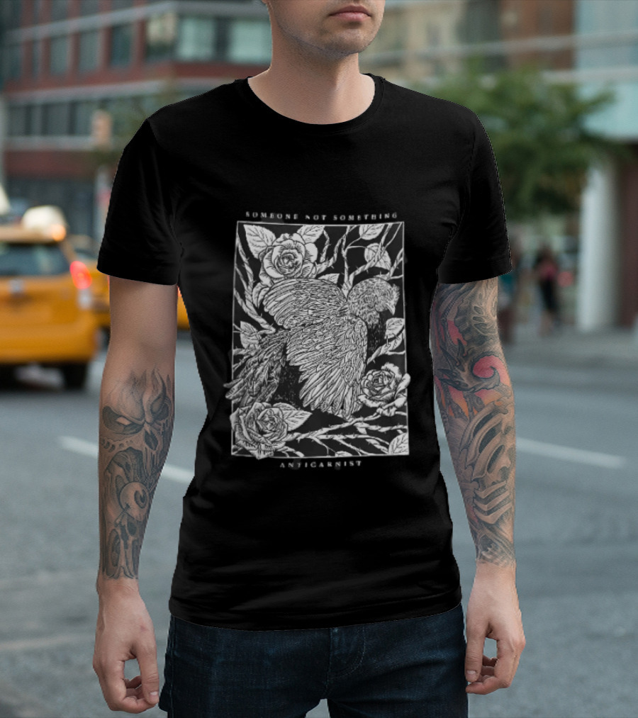 Anticarnist Someone Not Something Chicken Hen Roses Thorny Vines T-Shirt
