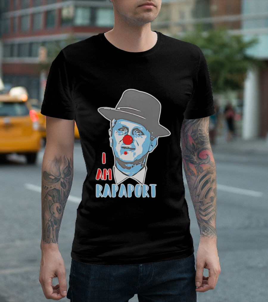 I Am Rapaport Clown Michael Rapaport Hat Red Nose T-Shirt