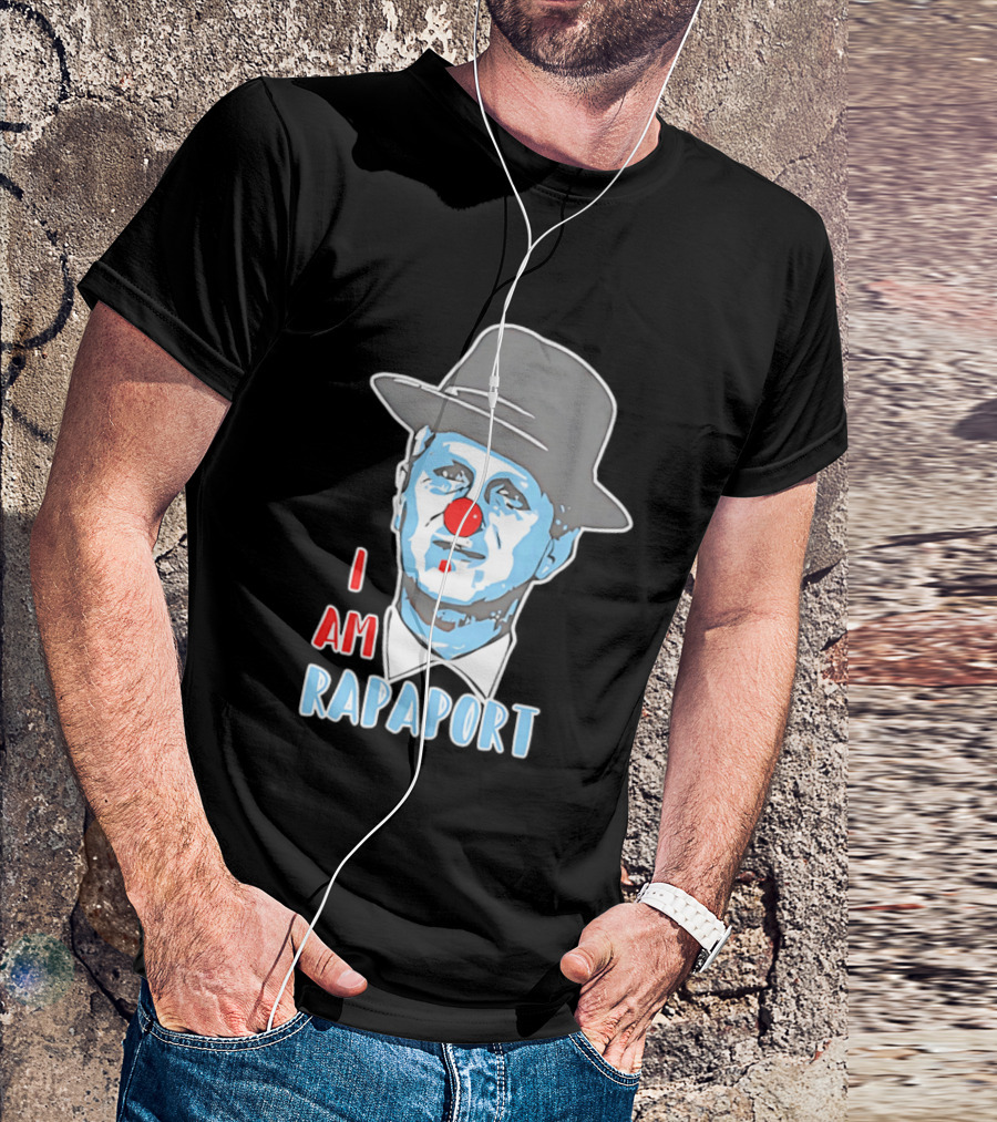 I Am Rapaport Clown Michael Rapaport Hat Red Nose T-Shirt