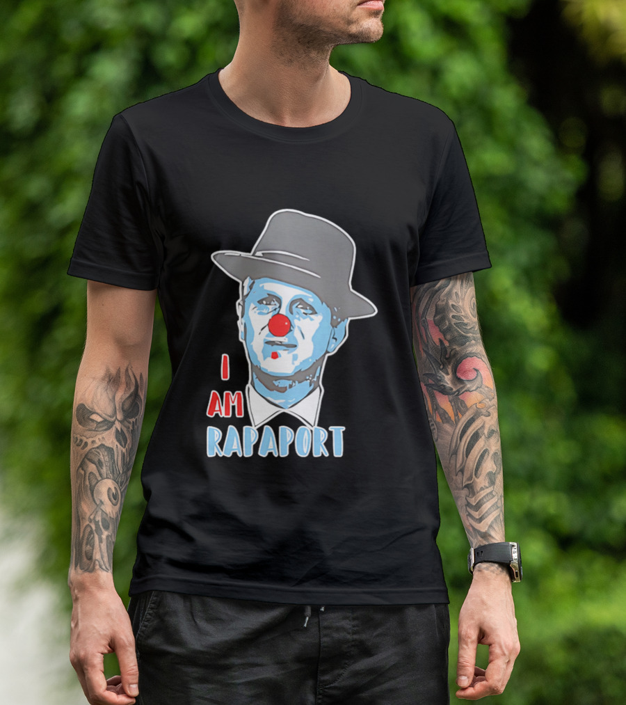 I Am Rapaport Clown Michael Rapaport Hat Red Nose T-Shirt