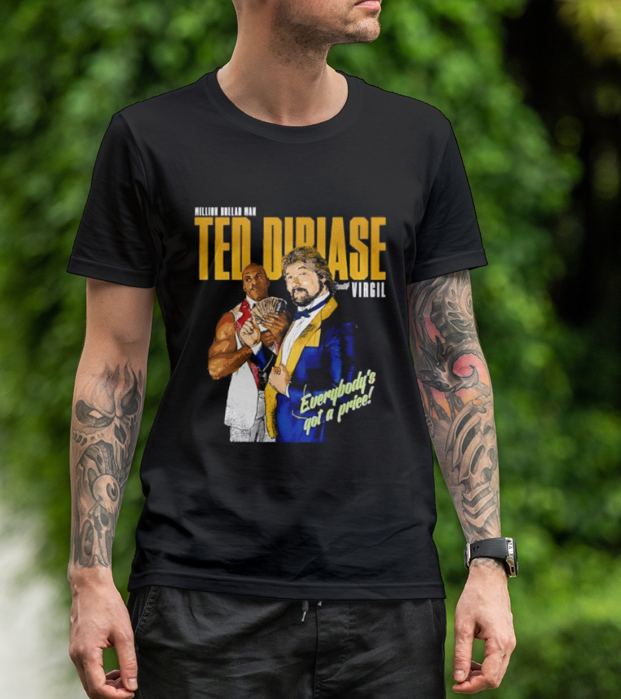 Million Dollar Man Ted DiBiase And Virgil Everybody's Got A Price T-Shirt