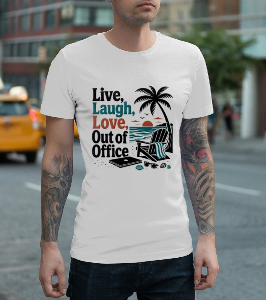 Live Laugh Love Out Of Office Beach Vacation Sunset Palm Tree Scene T-Shirt