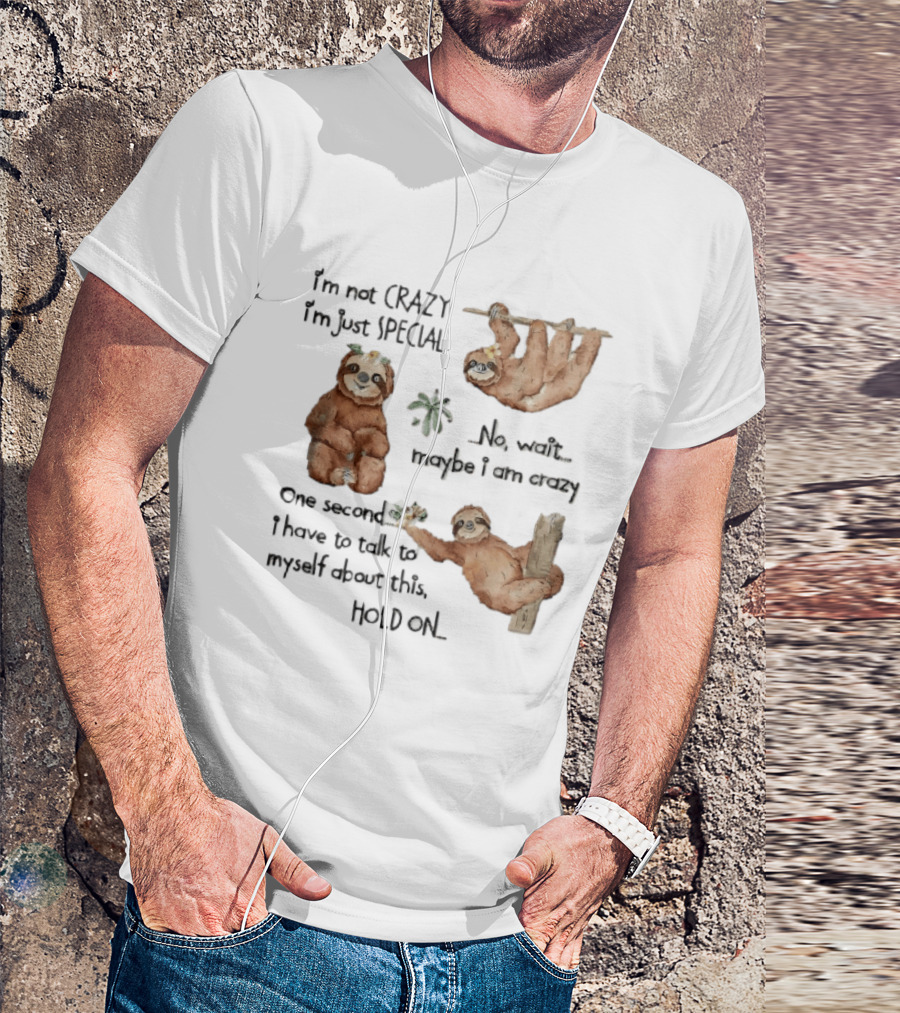 I'm Not Crazy I'm Just Special Three Watercolor Sloths Tropical Flowers T-Shirt