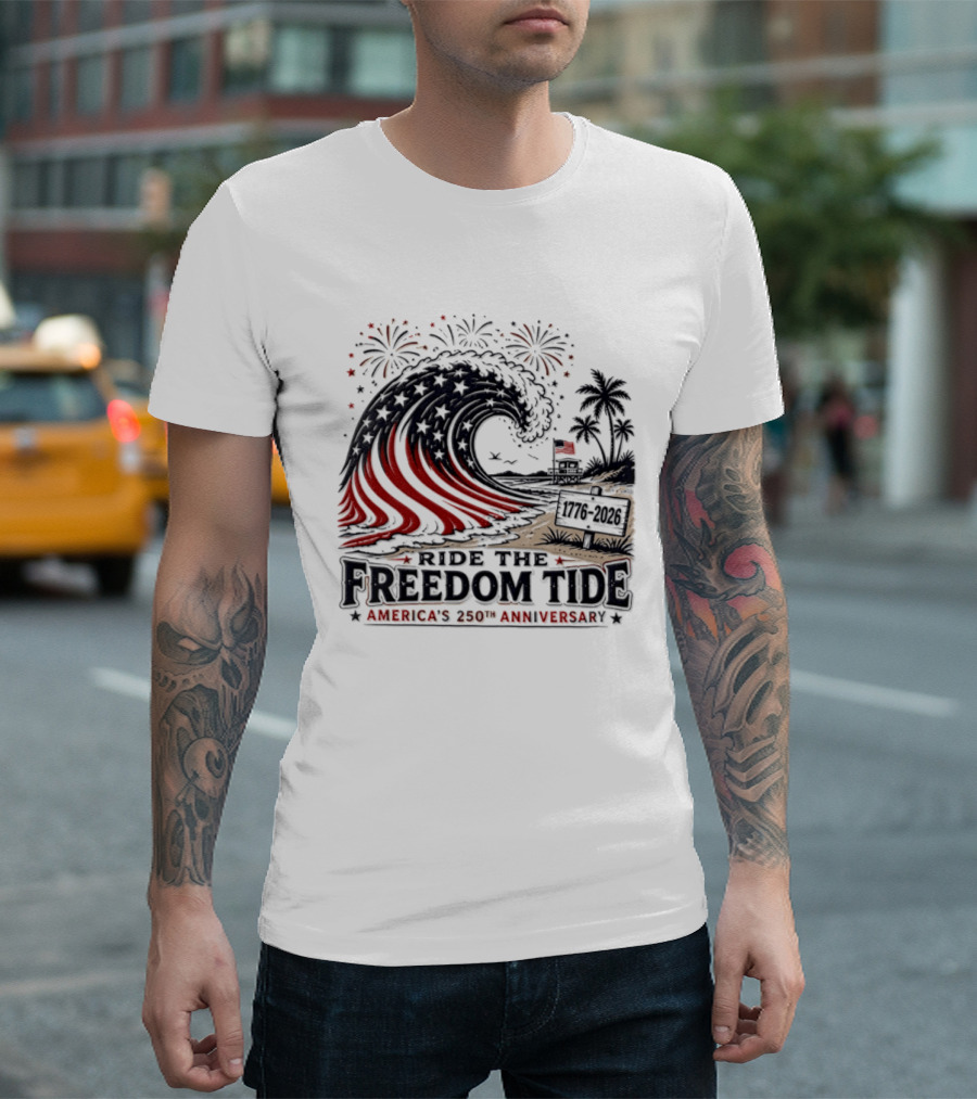 America's 250th Anniversary Ride The Freedom Tide USA Patriotic Independence Day Celebrating With Fireworks And Waves T-Shirt