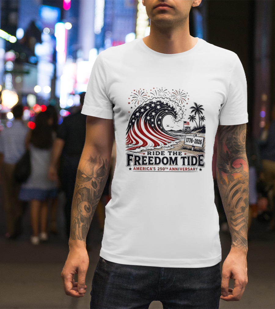 America's 250th Anniversary Ride The Freedom Tide USA Patriotic Independence Day Celebrating With Fireworks And Waves T-Shirt