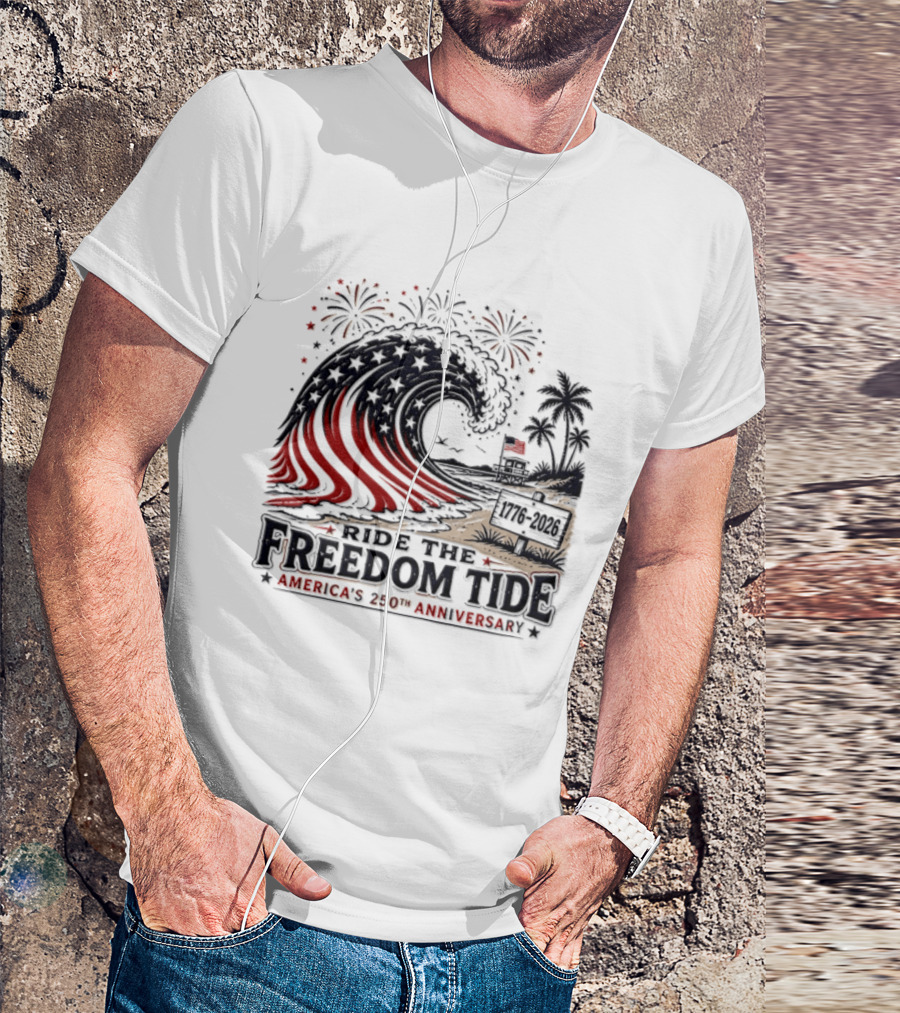 America's 250th Anniversary Ride The Freedom Tide USA Patriotic Independence Day Celebrating With Fireworks And Waves T-Shirt