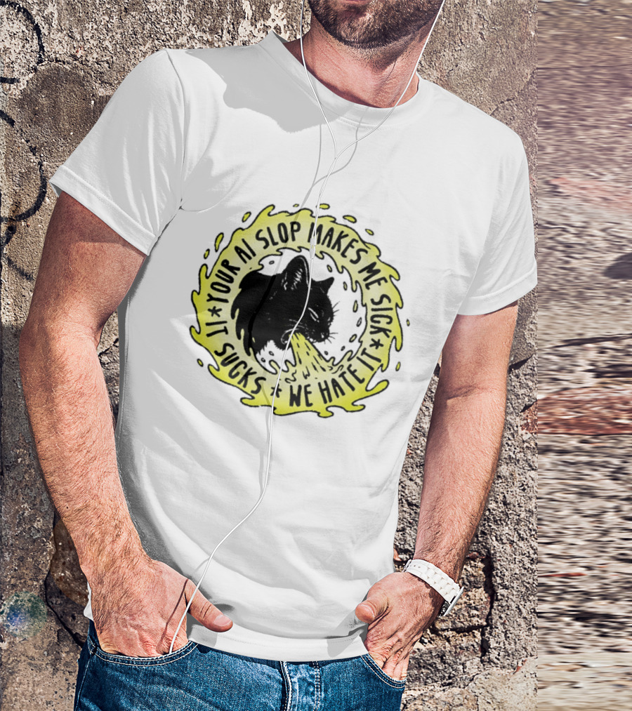 Your AI Slop Makes Me Sick It Sucks We Hate It Cat Vomiting T-Shirt