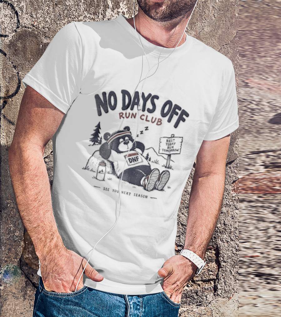 No Days Off Run Club Cartoon Sleeping Bear See You Next Season T-Shirt