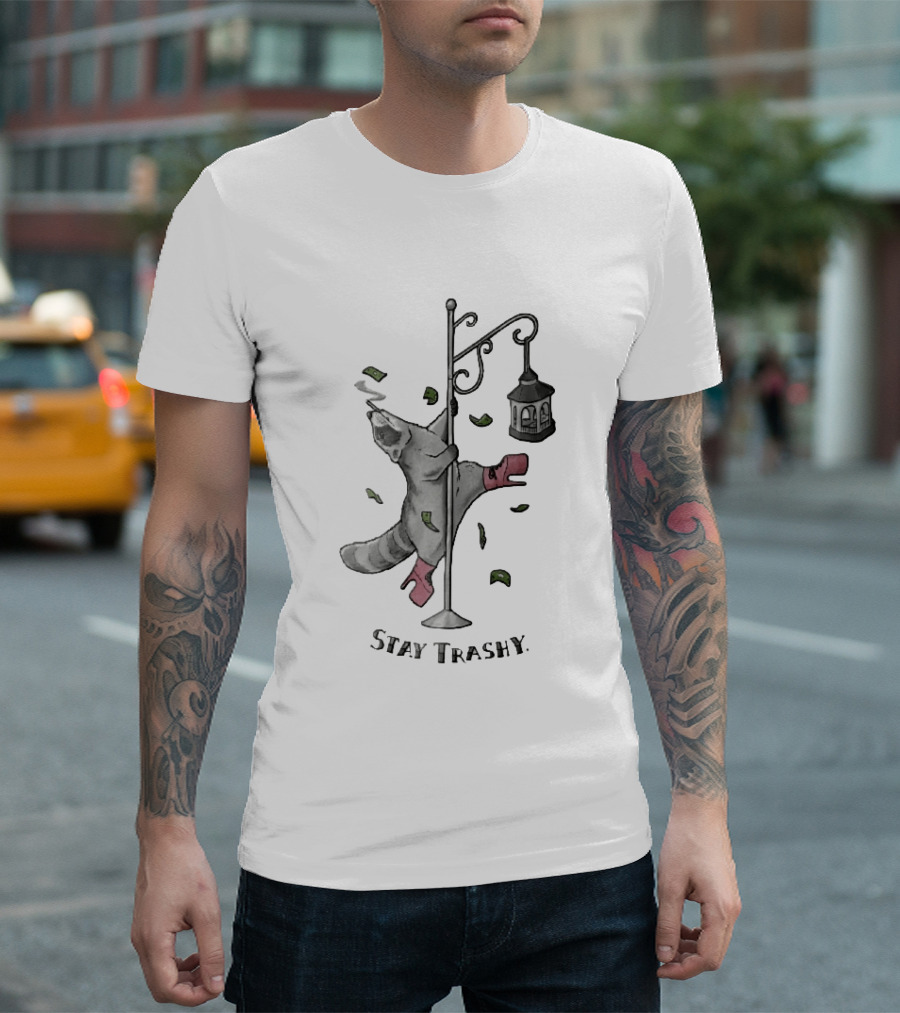 Stay Trashy Raccoon Smoking Pole Dancing Bird Feeder T-Shirt