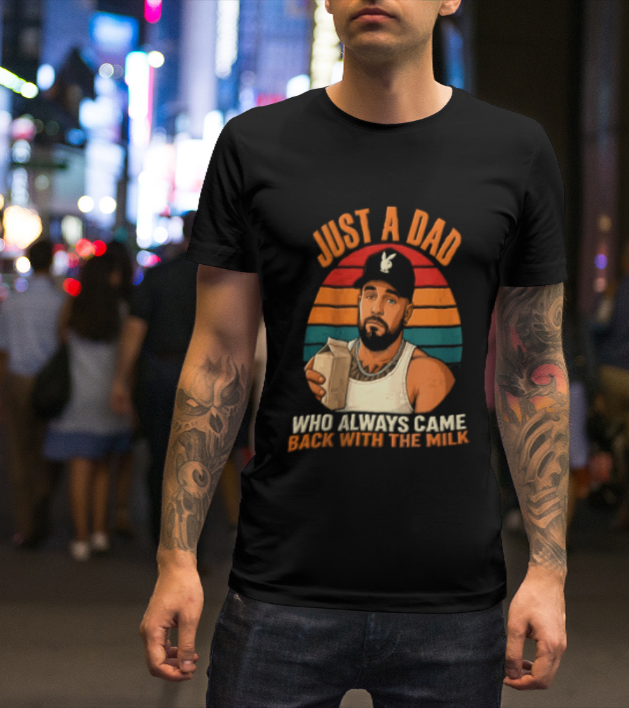 Just A Dad Who Always Came Back With The Milk Man Vintage Sunset Baseball Cap T-Shirt