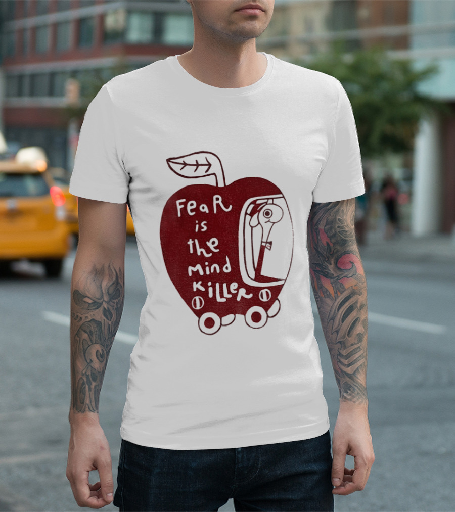 Fear Is The Mind Killer Red Apple With Wheels And Leaf T-Shirt