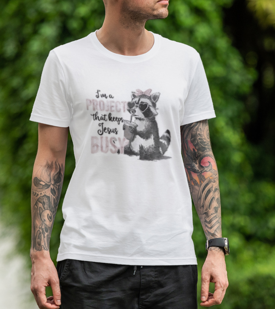 I'm A Project That Keeps Jesus Busy Raccoon Wearing Bow T-Shirt