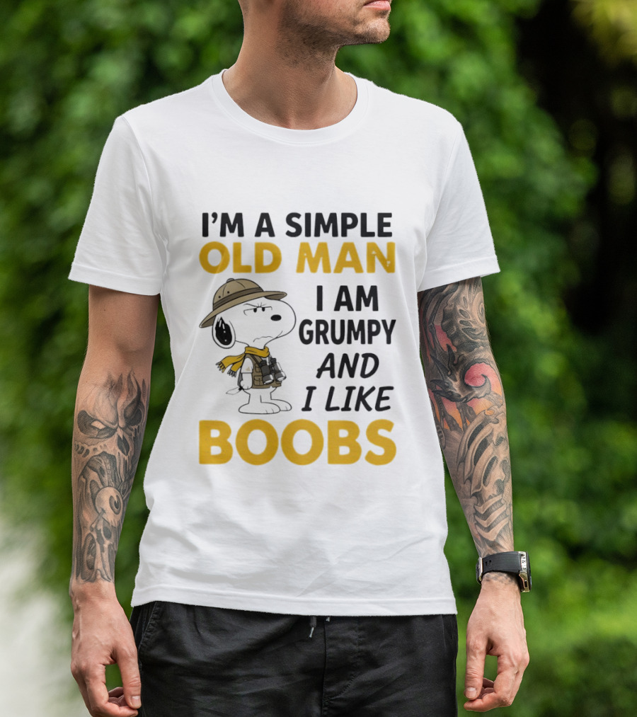 Snoopy Explorer I'm A Simple Old Man I Am Grumpy And I Like Boobs Humor T-Shirt