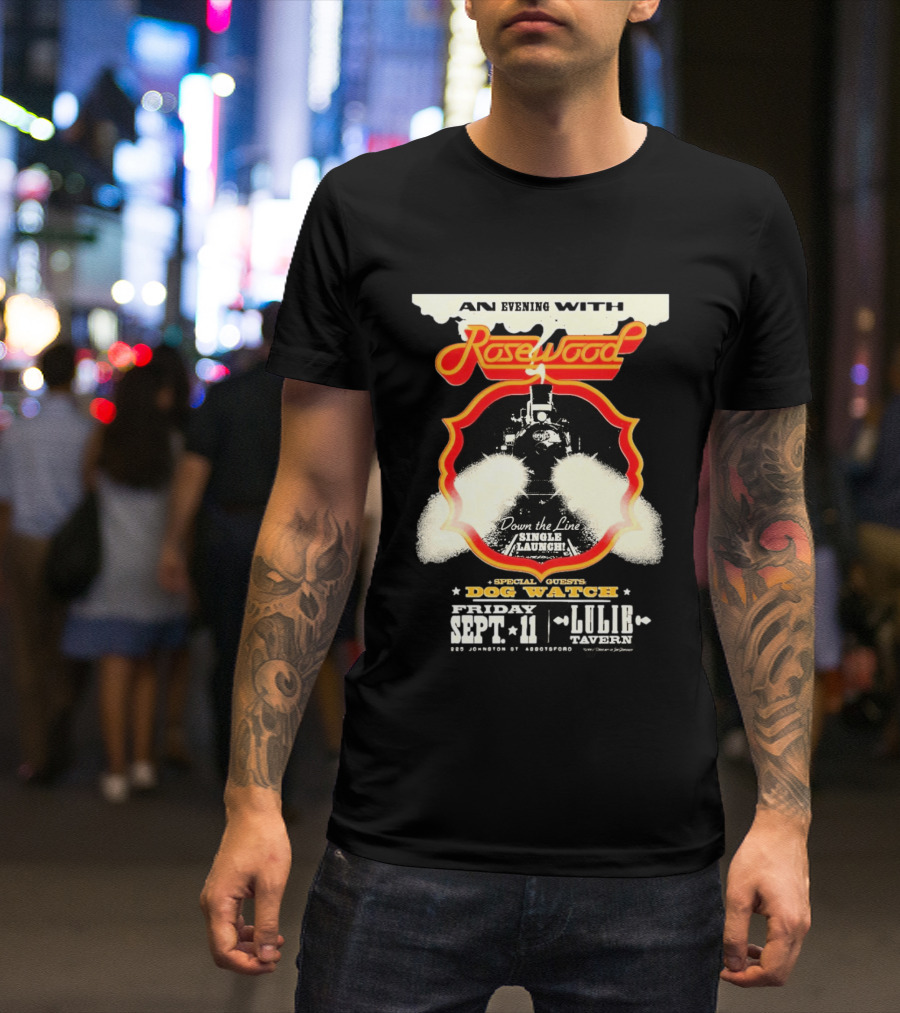 An Evening With Rosewood Down The Line Single Launch Sep 11 2026 Lulie Tavern Special Guest Dog T-Shirt