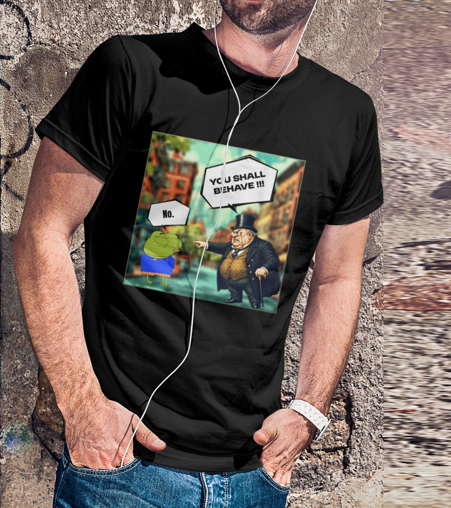Anons Never Comply No You Shall Behave T-Shirt