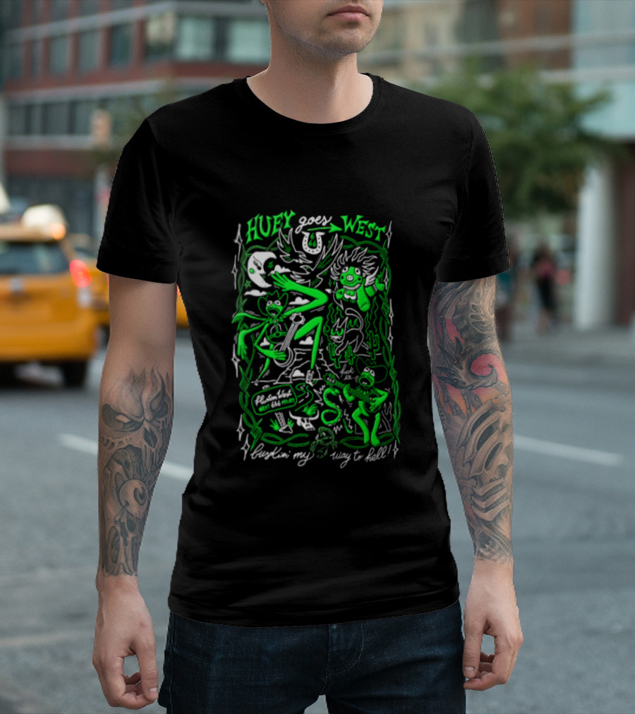 Huey Goes West Fluston West Next 666 Miles Bustin My Way To Hell T-Shirt