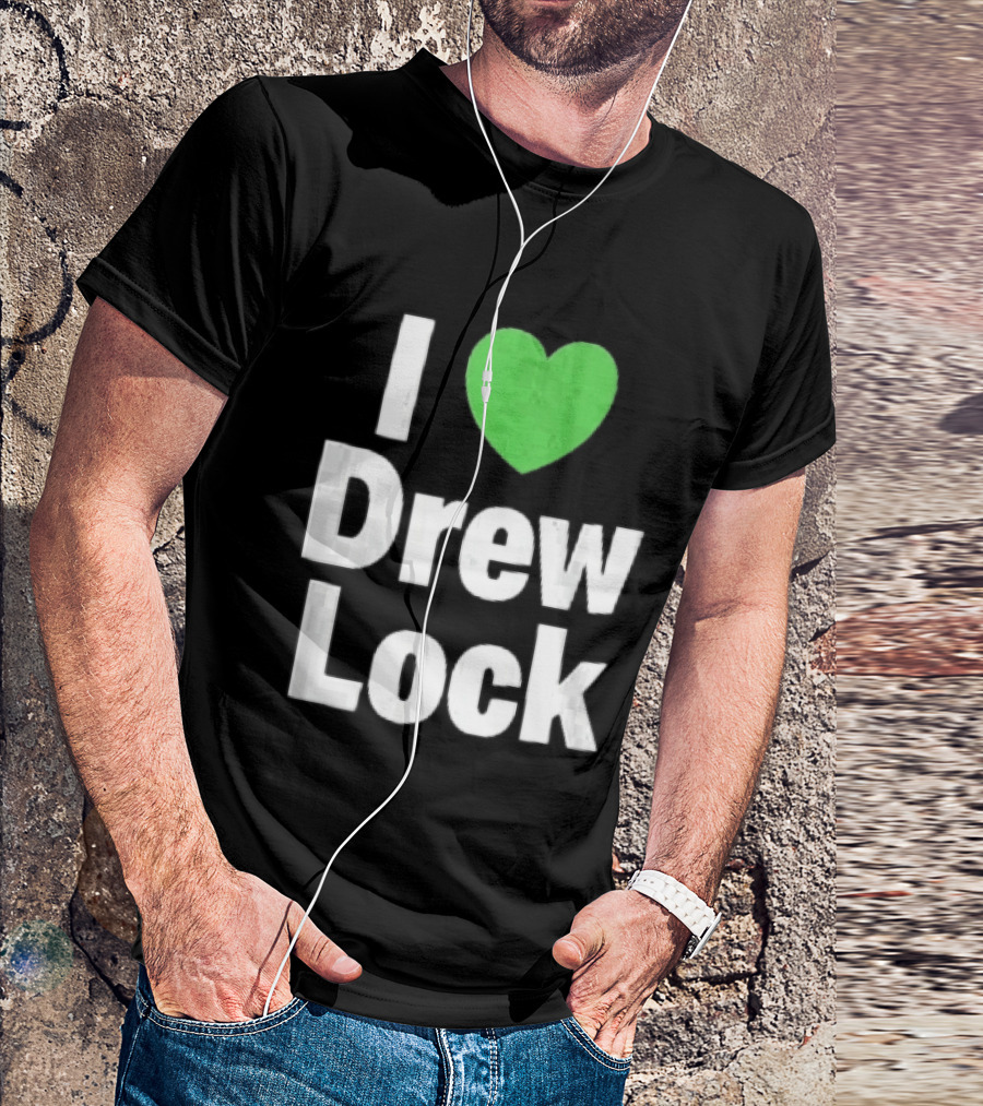 I Love Drew Lock Green Heart Silver White Gradient Letters T-Shirt