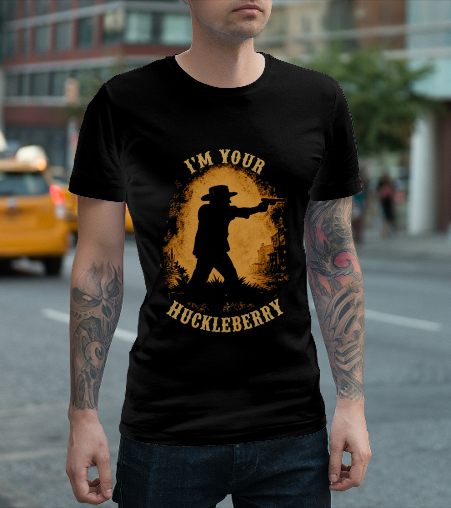 I'm Your Huckleberry Twin Falls Hero Jordan Salinas Wild West Cowboy T-Shirt