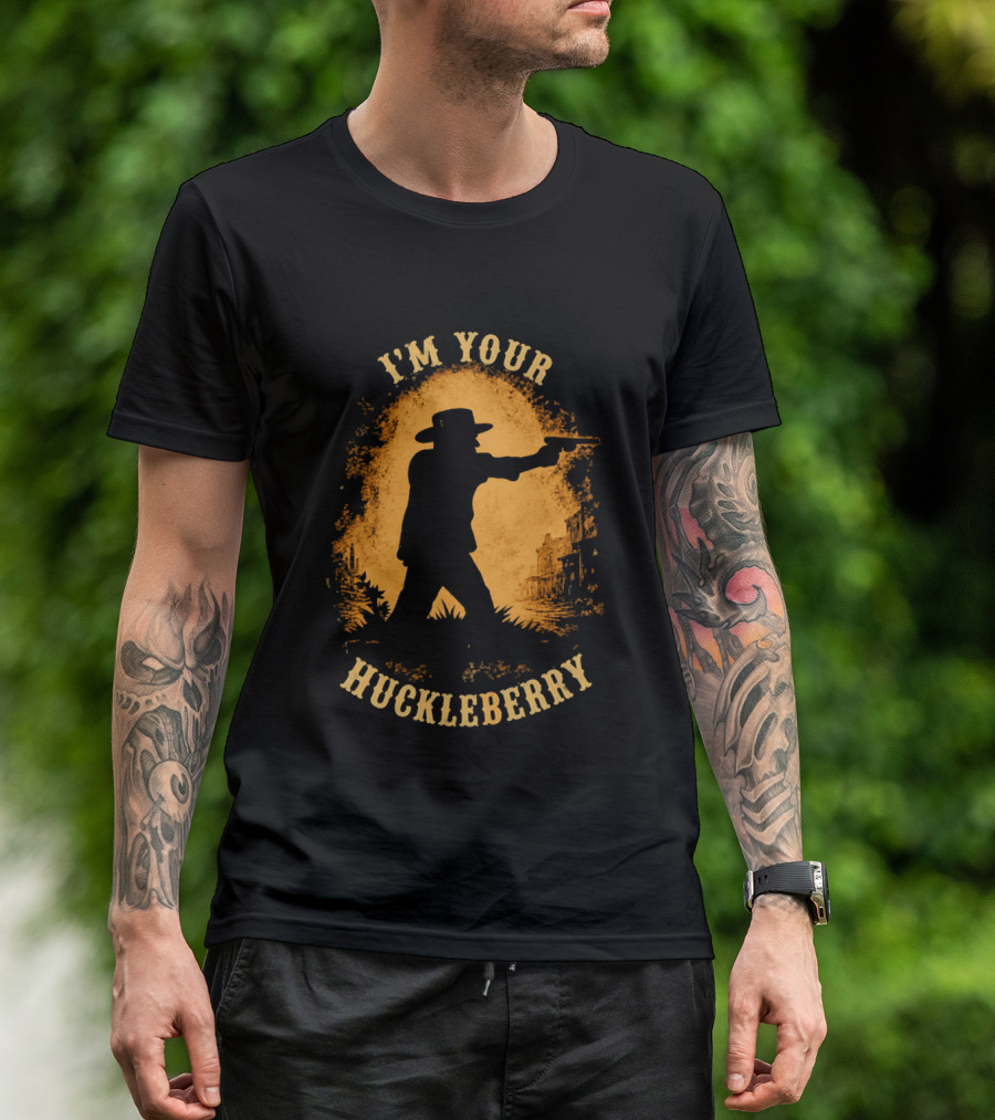I'm Your Huckleberry Twin Falls Hero Jordan Salinas Wild West Cowboy T-Shirt