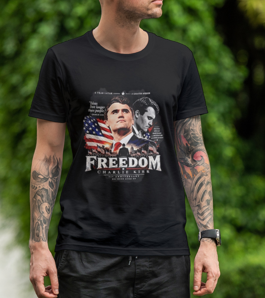 Freedom Charlie Kirk 1st Anniversary Ideas Live Longer Than People His Voice Lives On American Flag Capitol T-Shirt
