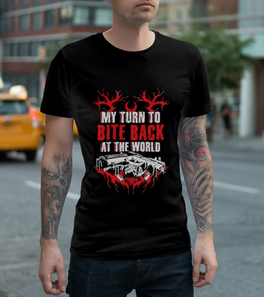 My Turn To Bite Back At The World Red And White Aggressive Weapon Anthem T-Shirt