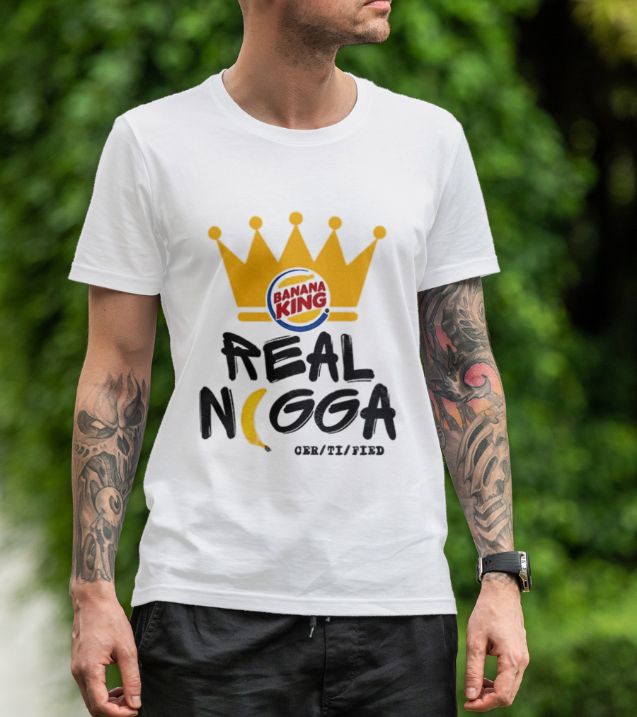Banana King Crown Real Nigga 03/21/2019 T-Shirt