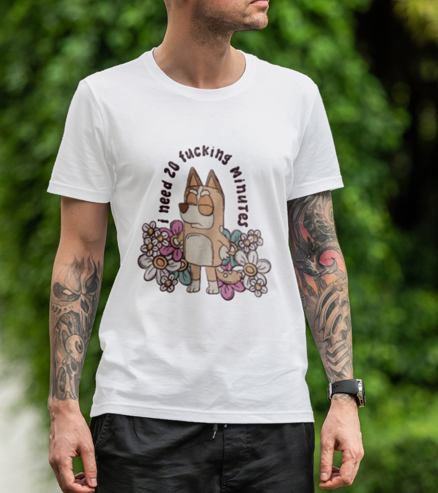 I Need 20 Fucking Minutes Bluey Bingo Floral T-Shirt