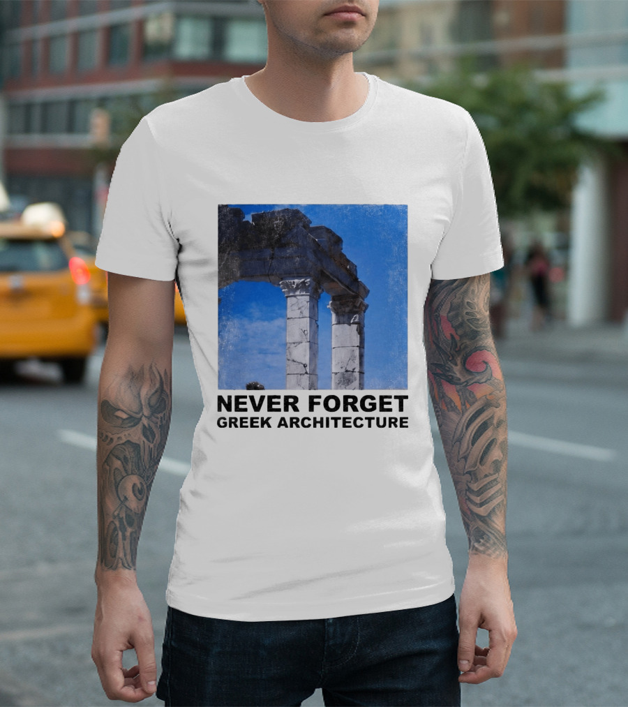 Never Forget Greek Architecture 2026 Ruins Columns T-Shirt