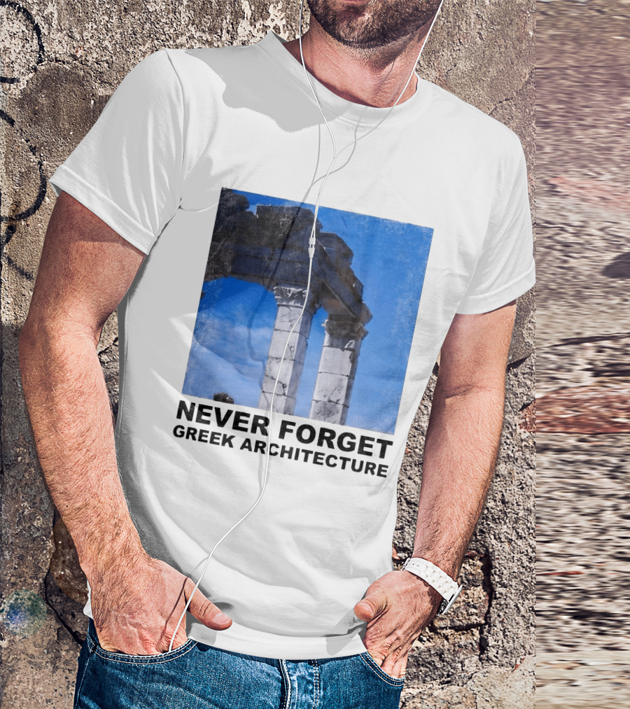 Never Forget Greek Architecture 2026 Ruins Columns T-Shirt
