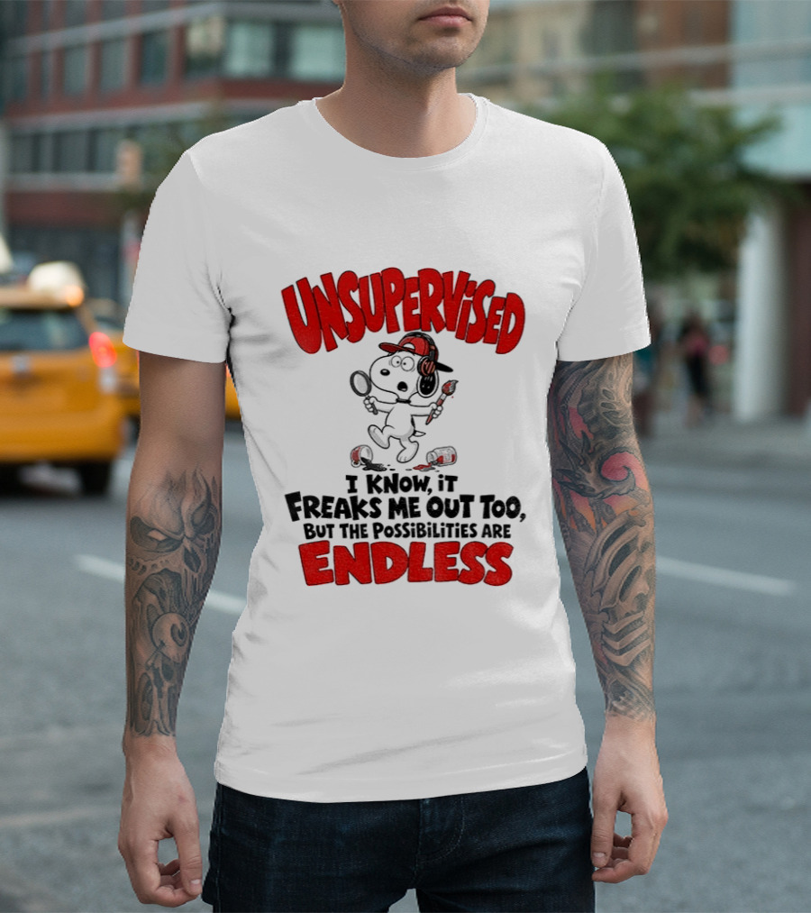 Snoopy Unsupervised I Know It Freaks Me Out Too But The Possibilities Are Endless T-Shirt