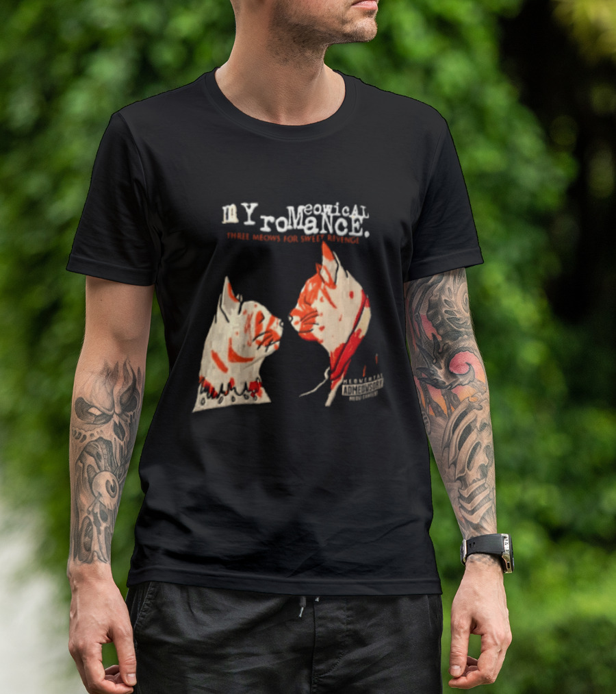 Myromeowical Romanc Three Meows For Sweet Revenge Meowental Admeowsory T-Shirt