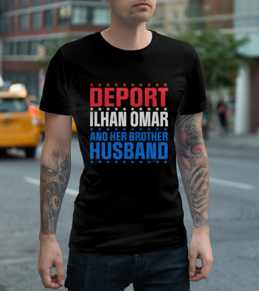 Deport Ilhan Omar And Her Brother Husband T-Shirt