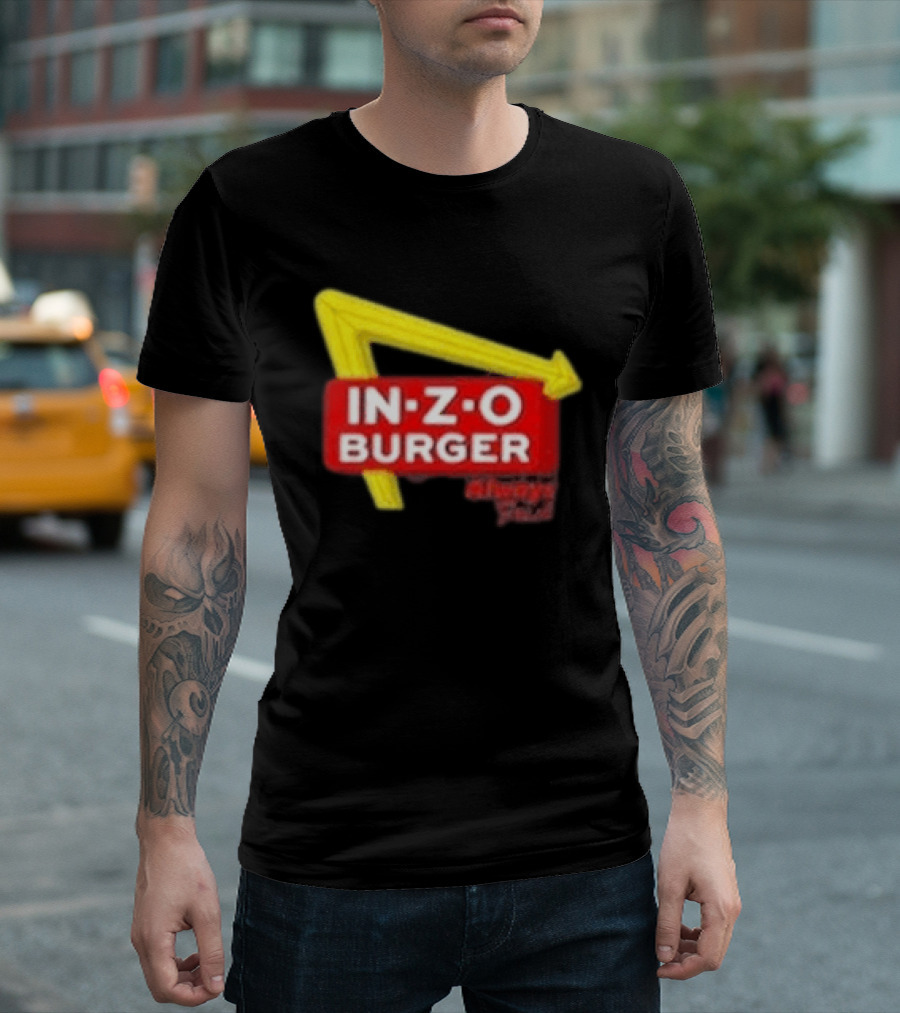 IN Z O Burger Always T-Shirt