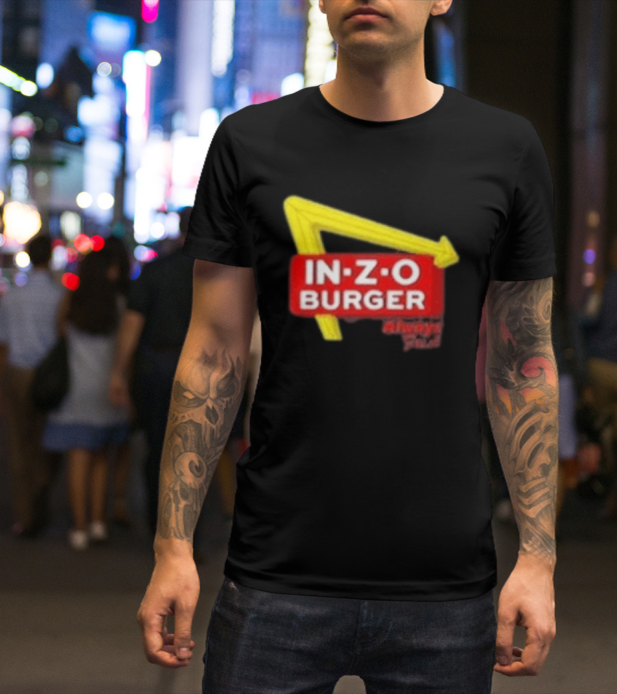 IN Z O Burger Always T-Shirt