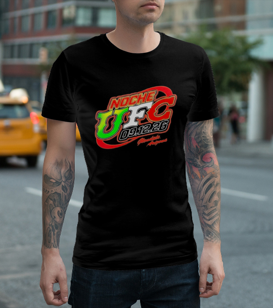 Noche UFC Salsa Verde 09.12.26 Glendale Arizona Event T-Shirt