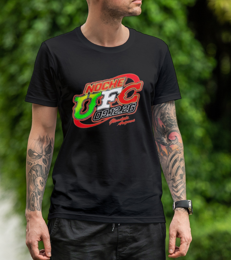 Noche UFC Salsa Verde 09.12.26 Glendale Arizona Event T-Shirt