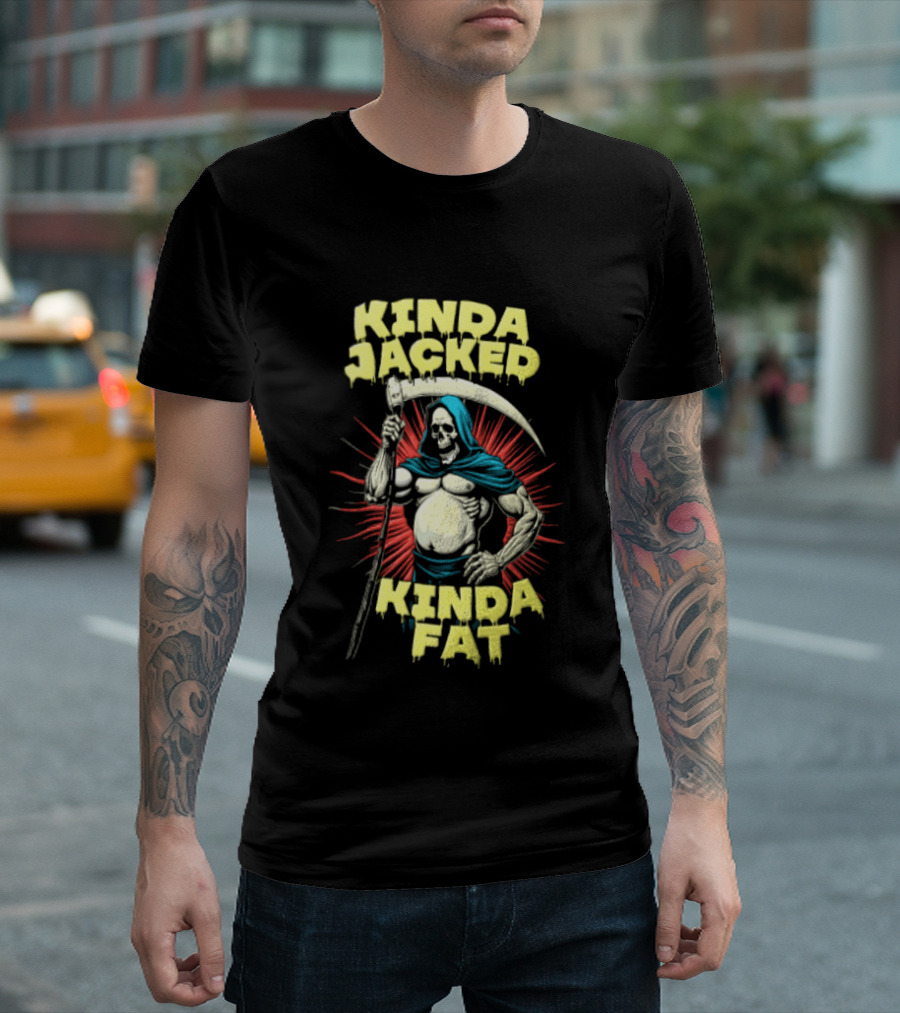 Kinda Jacked Kinda Fat Grim Reaper Parody Fitness Humor T-Shirt