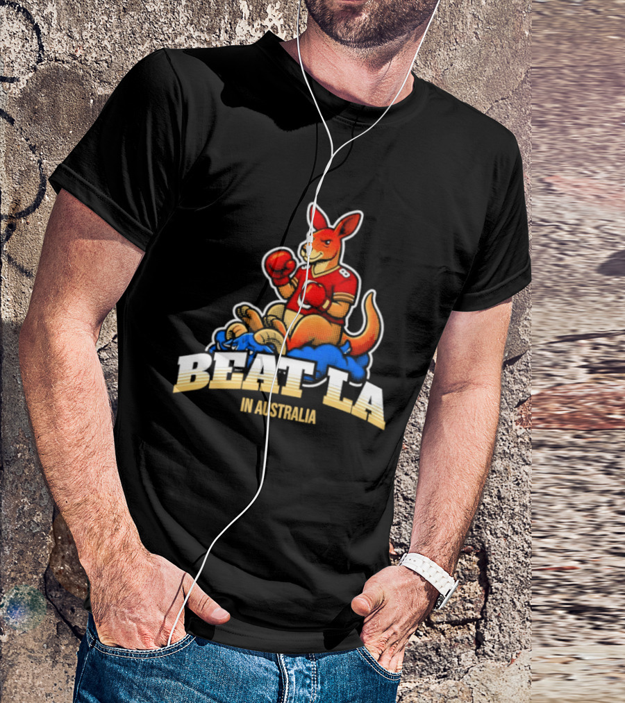 San Francisco 49ers Beat LA Kangaroo In Australia T-Shirt