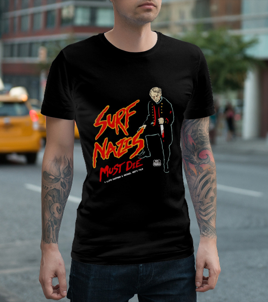 Surf Nazis Must Die Lloyd Kaufman Michael Hertz Film Cult T-Shirt