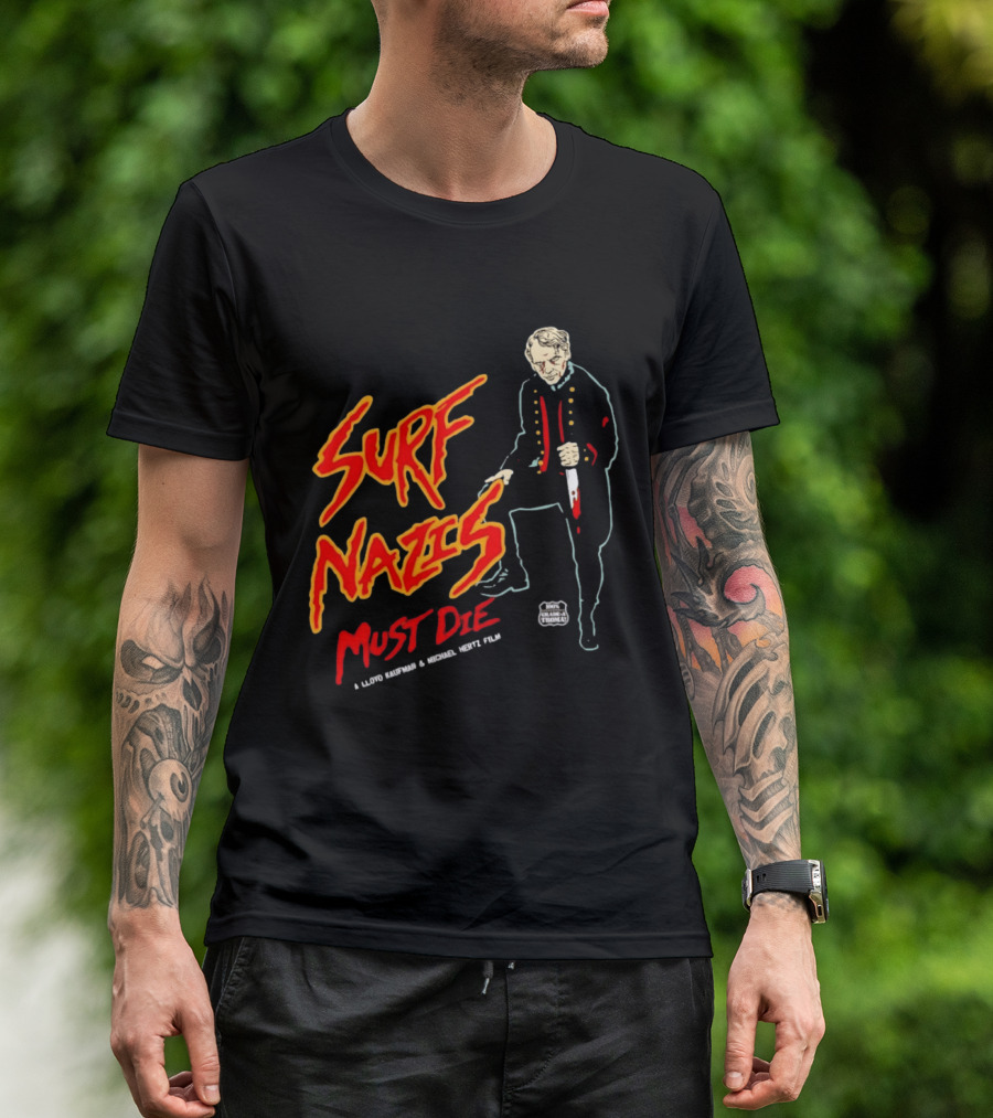 Surf Nazis Must Die Lloyd Kaufman Michael Hertz Film Cult T-Shirt