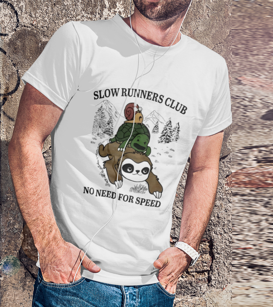 Slow Runners Club No Need For Speed Snail Turtle Sloth Mountains T-Shirt