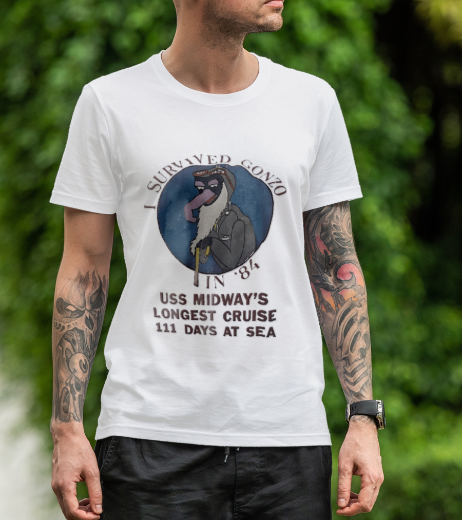 USS Midway I Survived Gonzo 1984 Longest Cruise 111 Days At Sea T-Shirt
