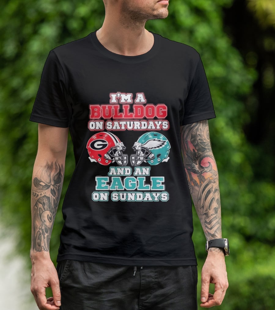 I'm A Bulldog On Saturdays Georgia Eagles Sundays T-Shirt