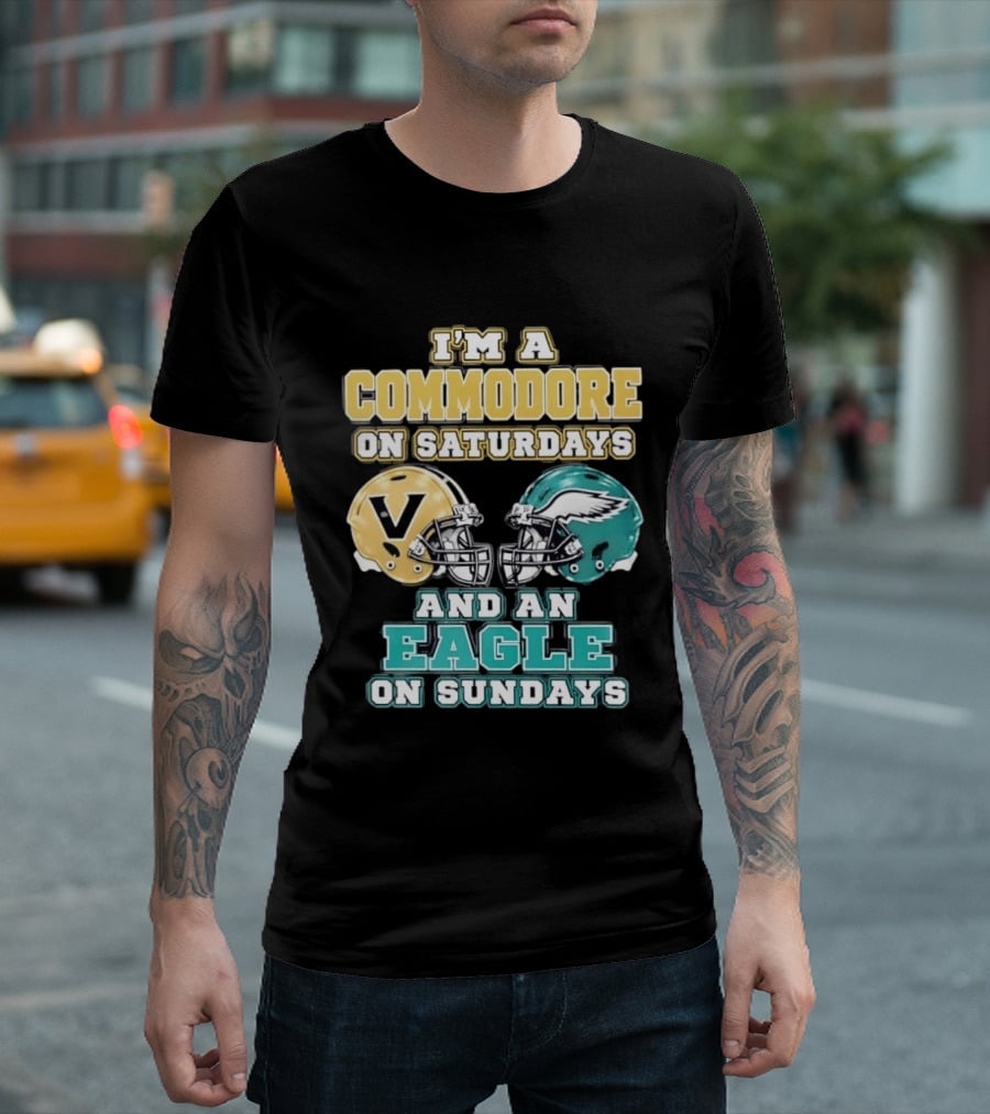 I'm A Commodore On Saturdays And An Eagle On Sundays Football Fan Pride T-Shirt