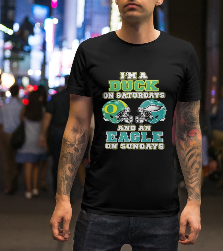 Oregon Ducks Saturdays Philadelphia Eagles Sundays Fan Dual Allegiance T-Shirt