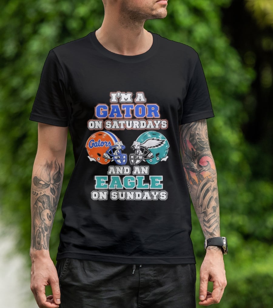 I'm A Gator On Saturdays And An Eagle On Sundays Football Helmets T-Shirt