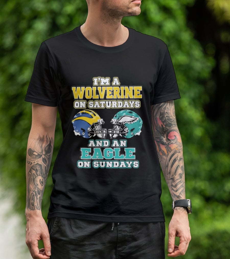 I'm A Wolverine On Saturdays And An Eagle On Sundays Football Spirit T-Shirt
